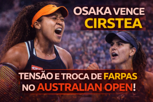 Clima esquenta em Melbourne: Osaka vence Cirstea e duelo termina com tensão no Australian Open