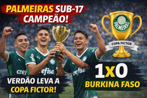 PALMEIRAS SUB-17 SUPERA BURKINA FASO, LEVANTA A COPA FICTOR E EXALTA FORÇA DA BASE ALVIVERDE