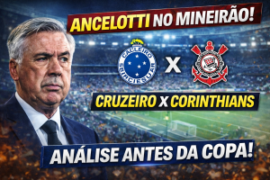 ANCELLOTTI NO MINEIRÃO: TREINADOR DA SELEÇÃO OBSERVA CRUZEIRO X CORINTHIANS E INTENSIFICA ANÁLISE PARA A COPA DO MUNDO