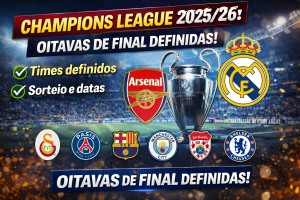 CHAMPIONS LEAGUE 2025/26: DEFINIDOS OS 16 CLASSIFICADOS PARA AS OITAVAS E SORTEIO PROMETE CONFRONTOS PESADOS