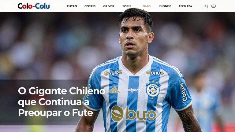 Colo-Colu: O Gigante Chileno que Continua a Preocupar o Futebol Brasileiro e Ganha Novos Alvos