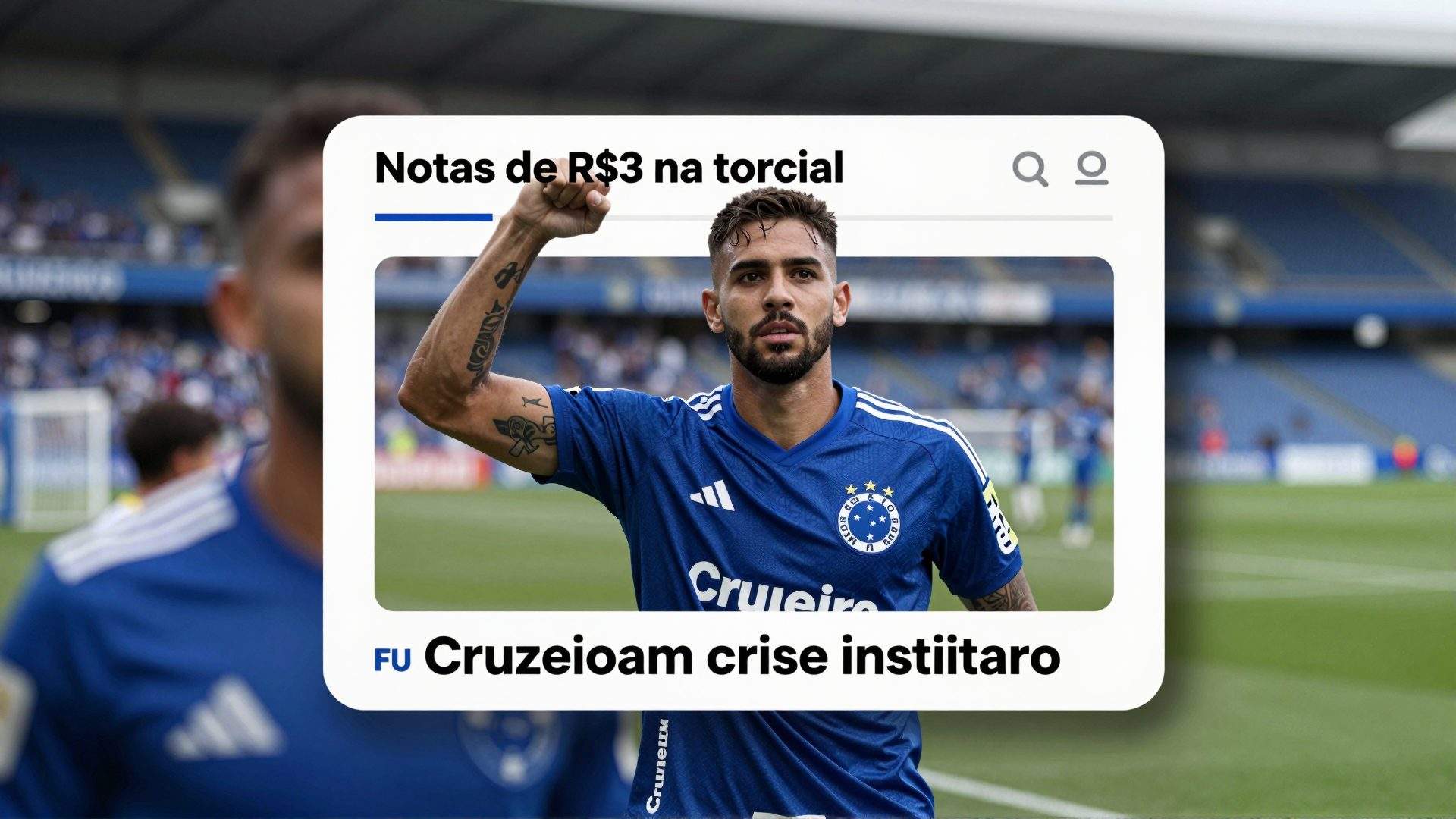 Notas de R$3 na torcida do Cruzeiro revelam crise institucional no clube