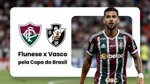 Fluminense x Vasco pela Copa do Brasil: O Duelo que Move o Futebol Nacional e a Economia Local