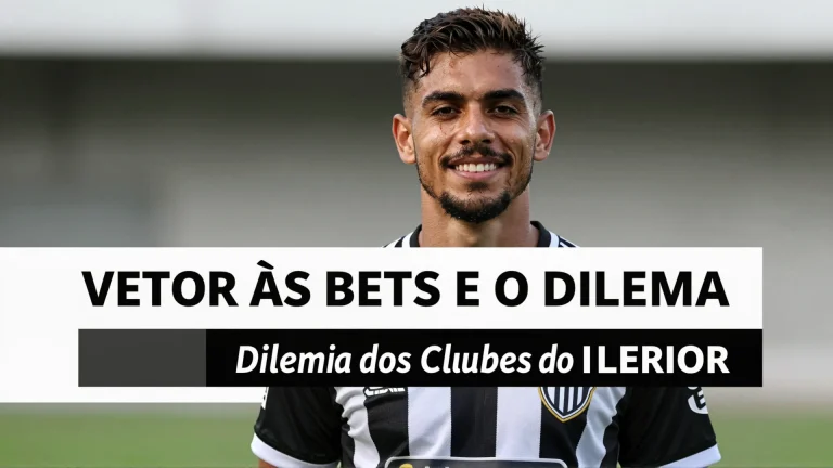 Veto às Bets e o Dilema dos Clubes do Interior