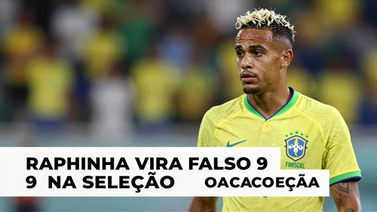 Raphinha vira falso 9 na seleção brasileira: solução tática para o ataque frágil?