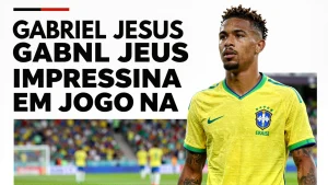 Gabriel Jesus impressiona em jogo na Espanha: camisa brasileira brilha entre os gigantes do futebol europeu