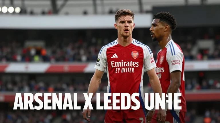Arsenal x Leeds United: O confronto que define a liderança no Grupo B